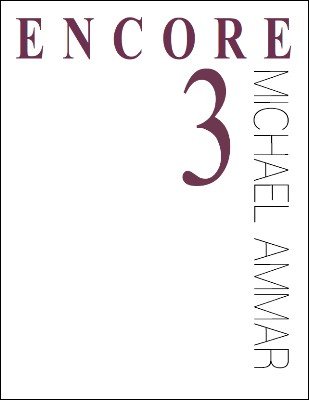 Encore 3 by Michael Ammar - Click Image to Close